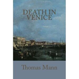 Death In Venice -- Thomas Mann